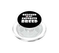 Animal Lover Rescued My Favorite Breed Animal Rescue PopSockets PopGrip for MagSafe