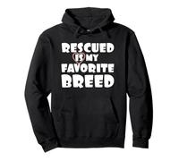 Animal Lover Rescued My Favorite Breed Animal Rescue Pullover Hoodie
