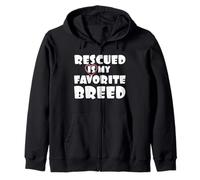 Animal Lover Rescued My Favorite Breed Animal Rescue Zip Hoodie