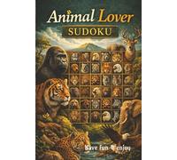 Animal Lover Sudoku puzzle book: : Word searches with animal titles Help Calm the Mind, Relax and Focus | 6 x 9 | inches, 120 pages | 55 Puzzles | Solutions Included