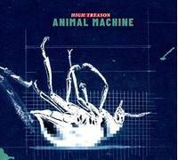 Animal Machine - High Treason