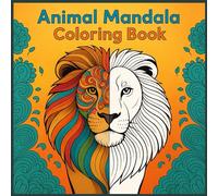 Animal Mandala coloring book: 50 Creative Animal Mandala Designs for Kids and Adults - A Perfect Gift for Relaxation, Stress Relief, and Mindful Coloring Fun (Coloring Books for adults)