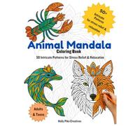 Animal Mandala Coloring Book: 50 Intricate Patterns for Stress Relief & Relaxation