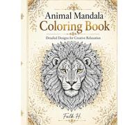 Animal Mandala Coloring Book: Detailed Designs for Creative Relaxation