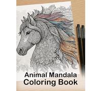Animal Mandala Coloring Book for Adults - 50 Relaxing Animal Coloring Pages, Stress Relief & Mindfulness: 50 detailed animal mandalas to color - lion, cat, elephant, butterfly & more
