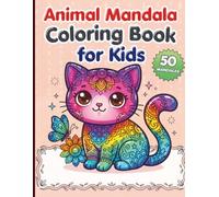 Animal Mandala Coloring Book for Kids: 50 Beautiful Mandala Coloring Pages Featuring Dogs, Cats, Lions, Penguins & More - A Fun, Relaxing, Screen-Free Activity Book for Children Ages 6-12