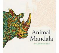 Animal Mandala: Coloring Book - Intricate Wildlife Mandalas for Relaxation & Stress Relief | Premium Wire-O Bound Edition