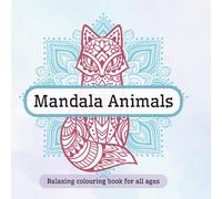 Animal Mandala Coloring Book: Kids, Teens and Adults - 72 Fun & Relaxing Animal Mandalas | Single-Sided Pages | Stress Relief & Creative Fun