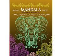 Animal Mandala Magic: A COLORING BOOK FOR ADULTS