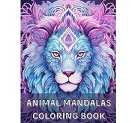 Animal Mandalas: 35 Animal-Inspired Designs for Peaceful Coloring