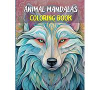 Animal Mandalas: 35 Animal-Inspired Designs for Peaceful Coloring