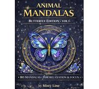 Animal Mandalas - Butterflies Edition, Volume 1: 80 Detailed Butterfly Mandalas for Calm, Relaxation & Creative Focus