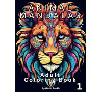 ANIMAL MANDALAS: Coloring Book 01 for your relaxation and relief of stress while enjoying a pleasant coloring experience.