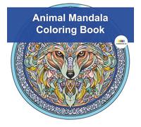 Animal Mandalas Coloring Book: 28 detailed mandala designs inspired by animals from around the world