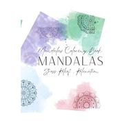 Animal Mandalas Coloring Book: Beautiful Stress Relief Designs for Relaxation and Creativity
