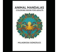 Animal Mandalas: Coloring book for adults