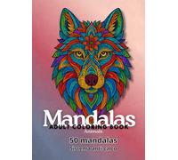 Animal Mandalas - Coloring Book for Adults: Relaxing Mandala Designs for Stress Relief and Mindfulness