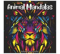 Animal Mandalas Coloring Book For Kids and Adults: A Fun and Relaxing Coloring Experience Featuring Animal Mandalas for All Ages