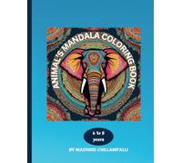 Animal Mandalas for Kids Ages 6-8: A Creative Coloring Adventure: Fun and Relaxing Animal Mandala Designs to Inspire Young Artists