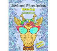 Animal Mandalas Relaxing Coloring Book for Adults and Teens.: 45 Amazing and Mesmerizing Illustrations of Giraffes to Relax your Mind.