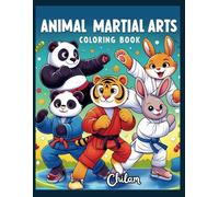 Animal Martial Arts Coloring Book: Fun Coloring Pages with different Animals for Children all ages