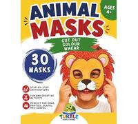 Animal Mask Craft Book: 30 Fun Masks to Make Yourself - Colour, Cut Out & Wear - Creative Play - Classroom Activities - Fun Craft Activity Book for Pre-school, Primary School, Homeschool & Parties
