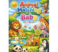 Animal Matching to Its Baby: Fun Learning Activity Book for Kids - Tracing, Coloring, Matching & Cutting Pages: Interactive Educational Activities for Preschoolers and Kindergarten Kids - Develop Fine Motor Skills, Observation, and Early Learning