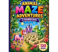 Animal Maze Adventures: A Coloring Book