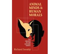 Animal Minds and Human Morals: The Origins of the Western Debate: 54 (Cornell Studies in Classical Philology)