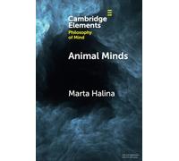 Animal Minds (Elements in Philosophy of Mind)