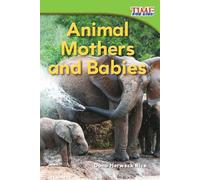 Animal Mothers and Babies (Time for Kids(r) Informational Text)