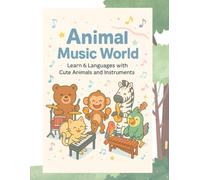 Animal Music World: Learn 6 Languages with Cute Animals and Instruments (KAWAII Coloring Book)