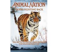 Animal Nation - Tigers Fighting Back [DVD]