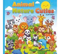 Animal Nature Cuties: Fun and Easy Coloring Book for Kids: Cute and Simple Animal Coloring Pages for Toddlers and Children to Learn and Enjoy