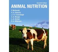 Animal Nutrition 7th edition by McDonald, P., Edwards, R. a., Greenhalgh, J. F. D., Morgan, (2011) Paperback