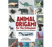 Animal Origami for the Enthusiast: Step-by-Step Instructions in Over 900 Diagrams/25 Original Models (Dover Origami Papercraft)