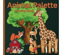 Animal Palette Coloring Book: "Explore a Variety of Animals from Every Corner of the Earth!'