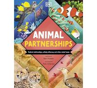 Animal Partnerships: Radical Relationships, Unlikely Alliances, and Other Animal Teams (Wonders of Wildlife)
