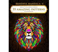 Animal Pattern Mandala Coloring Book for Relaxation and Creativity: A Stunning Fusion of Animals and Mandalas - 55 Intricate Designs for Stress ... and Mindful Coloring (Mindful Mandala Book 1)