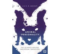 Animal Personality: The Science Behind Individual Variation