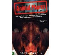 Animal Pharm : One Man's Struggle to Discover the Truth About Mad Cow Disease and Variant CJD