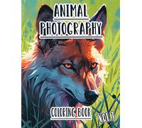 Animal Photography Coloring Book: Vol 3 About Grayscale Photos of Wild And Domestic Animals Pets Birds Natural Wildlife From Different Biomes. High ... For Mindful Fun Relaxation And Stress Relief