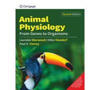 ANIMAL PHYSIOLOGY: FROM GENES TO ORGANISMS 2ND EDITION