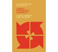 Animal Population Dynamics (Outline Studies in Ecology)