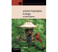 Animal Population Ecology: An Analytical Approach (Ecology, Biodiversity and Conservation)