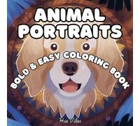 Animal Portraits: Coloring Book For Adults or Kids, with Lions, Meerkats, Owls, Pandas, Horses, Cats and Dogs (Bold and Easy Coloring).