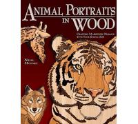 Animal Portraits in Wood: Crafting 16 Artistic Mosaics with Your Scroll Saw by Neal Moore (June 15, 2007) Paperback