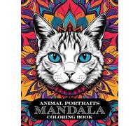 Animal Portraits MANDALA Coloring Book: | Beautiful & Intricate Animal Faces for Relaxation and Mindfulness | (Animals Mandala Coloring Book Series)