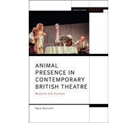 Animal Presence in Contemporary British Theatre : Beyond the Human