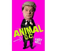 Animal QC : My Preposterous Life by Gary Bell (July 7, 2015) Hardcover